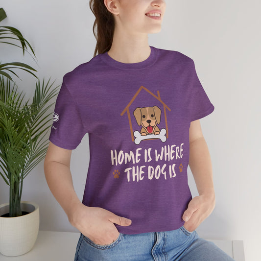 Home Is Where The Dog Is Extra Soft Unisex Jersey Short Sleeve Tee