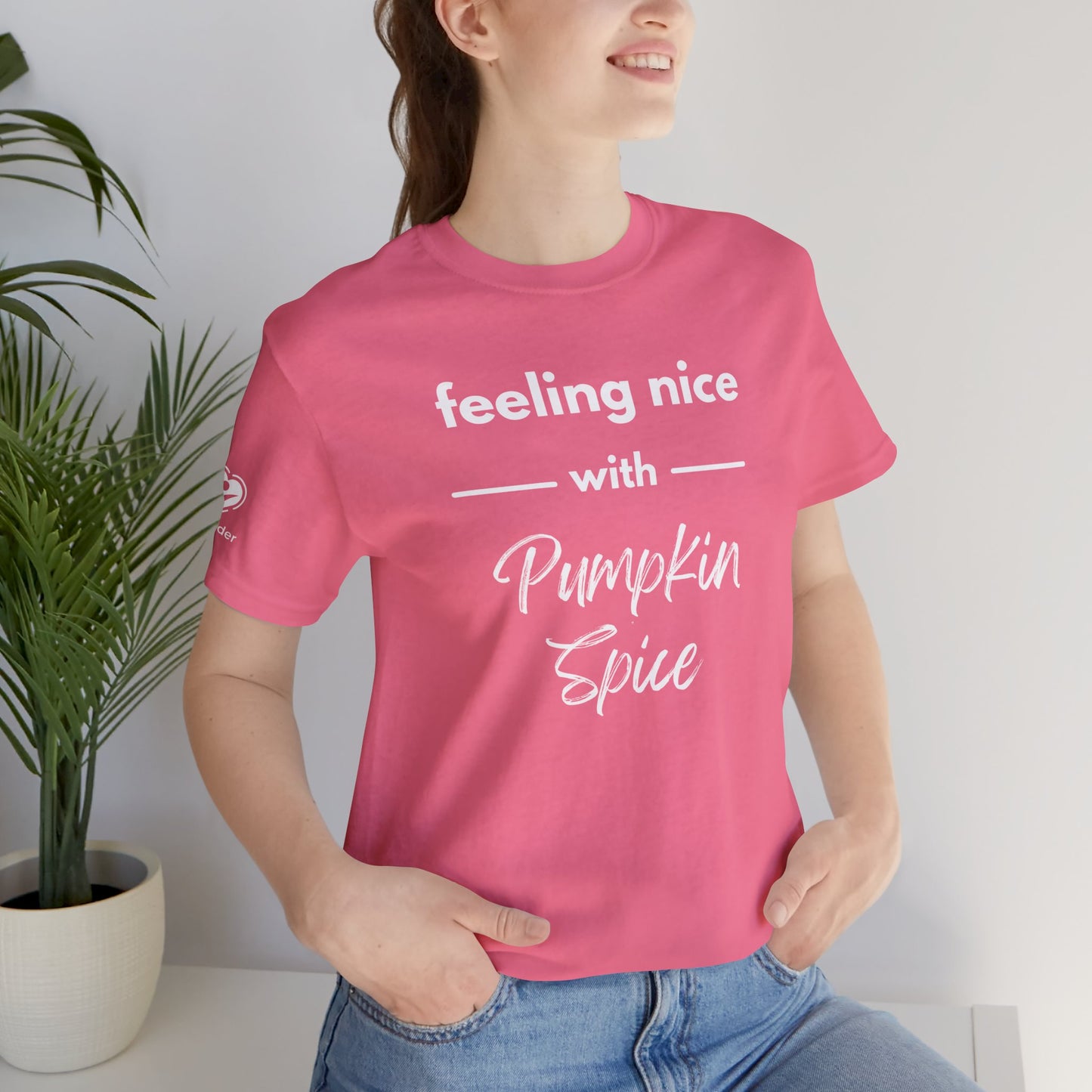 Feeling Nice With Pumpkin Spice Extra Soft Unisex Jersey Short Sleeve Tee