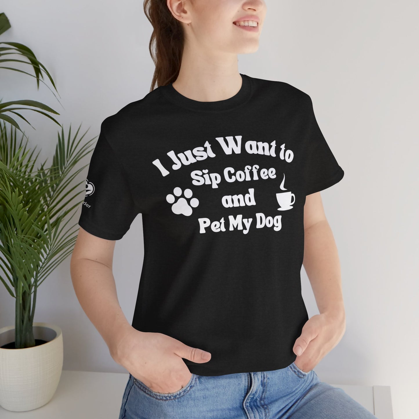 Sip Coffee And Pet My Dog Extra Soft Unisex Jersey Short Sleeve Tee