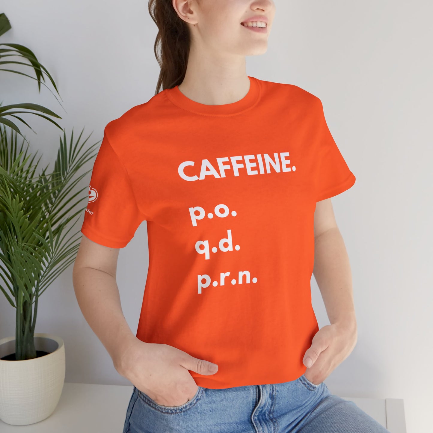 Caffeine PO-QD-PRN Extra Soft Unisex Jersey Short Sleeve Tee