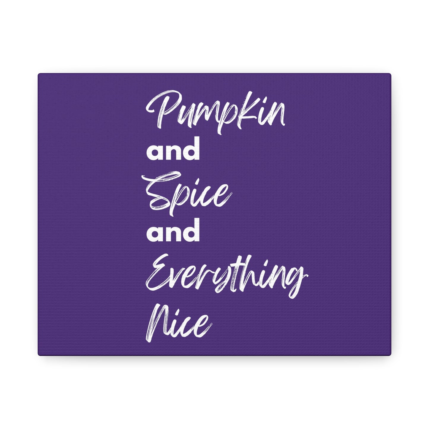 Pumpkin Spice Everything Nice Canvas Gallery Wraps - Dark Purple