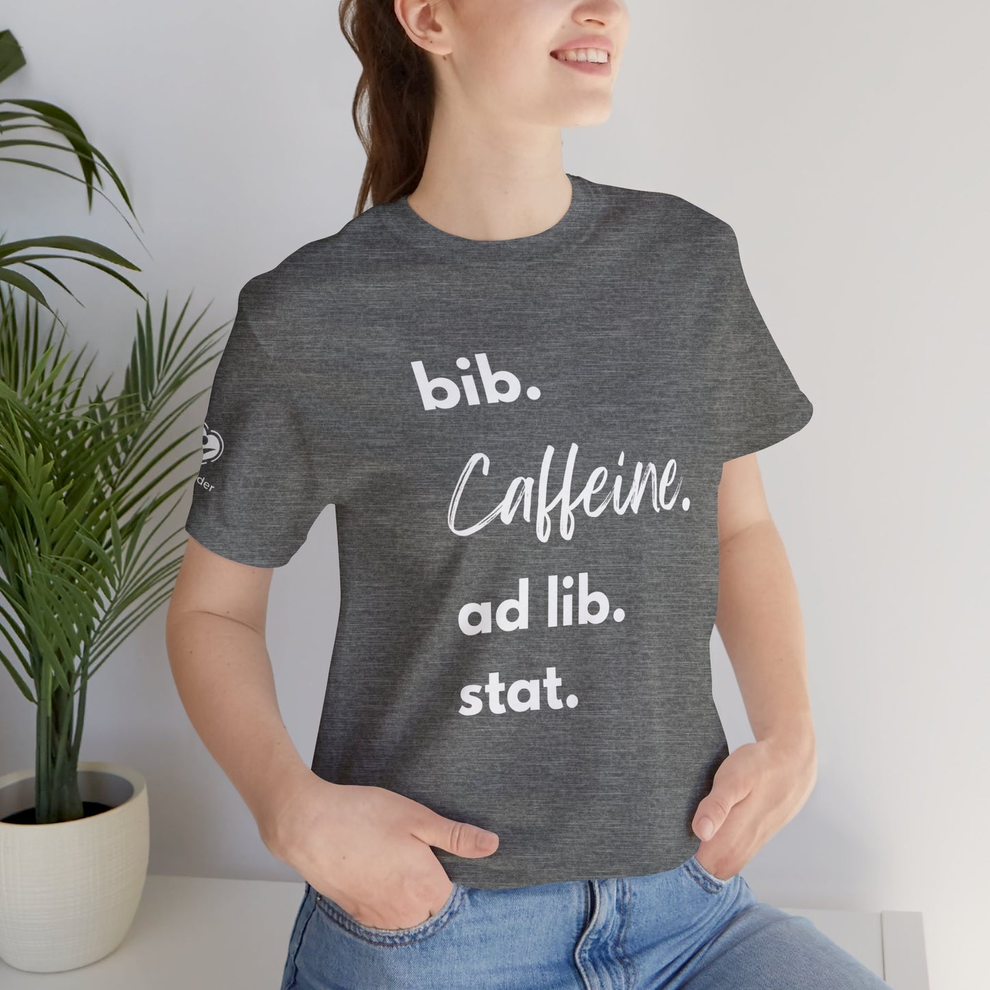 Caffeine Script bib-ad lib-stat Extra Soft Unisex Jersey Short Sleeve Tee