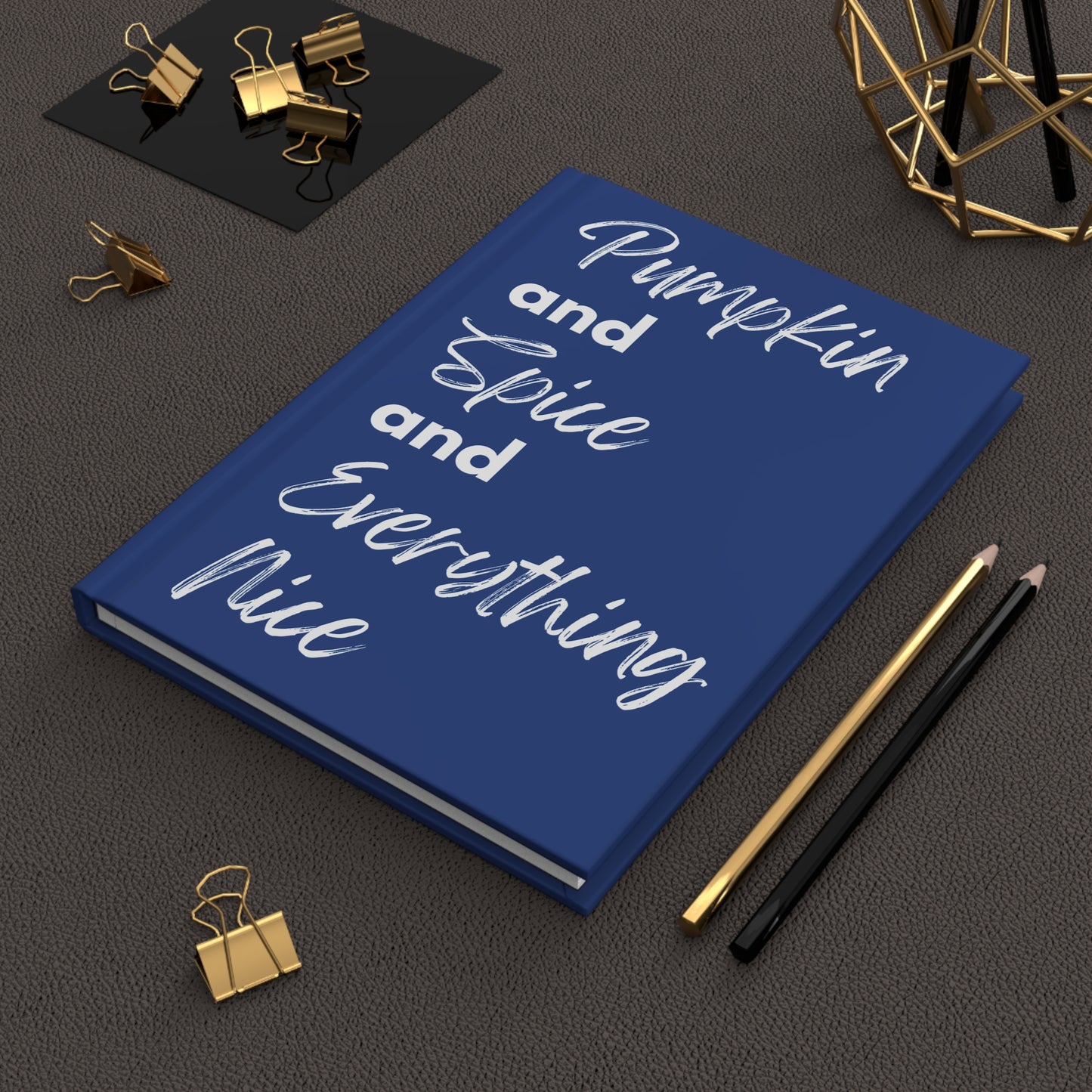 Pumpkin Spice Everything Nice Hardcover Journal Matte - Dark Blue