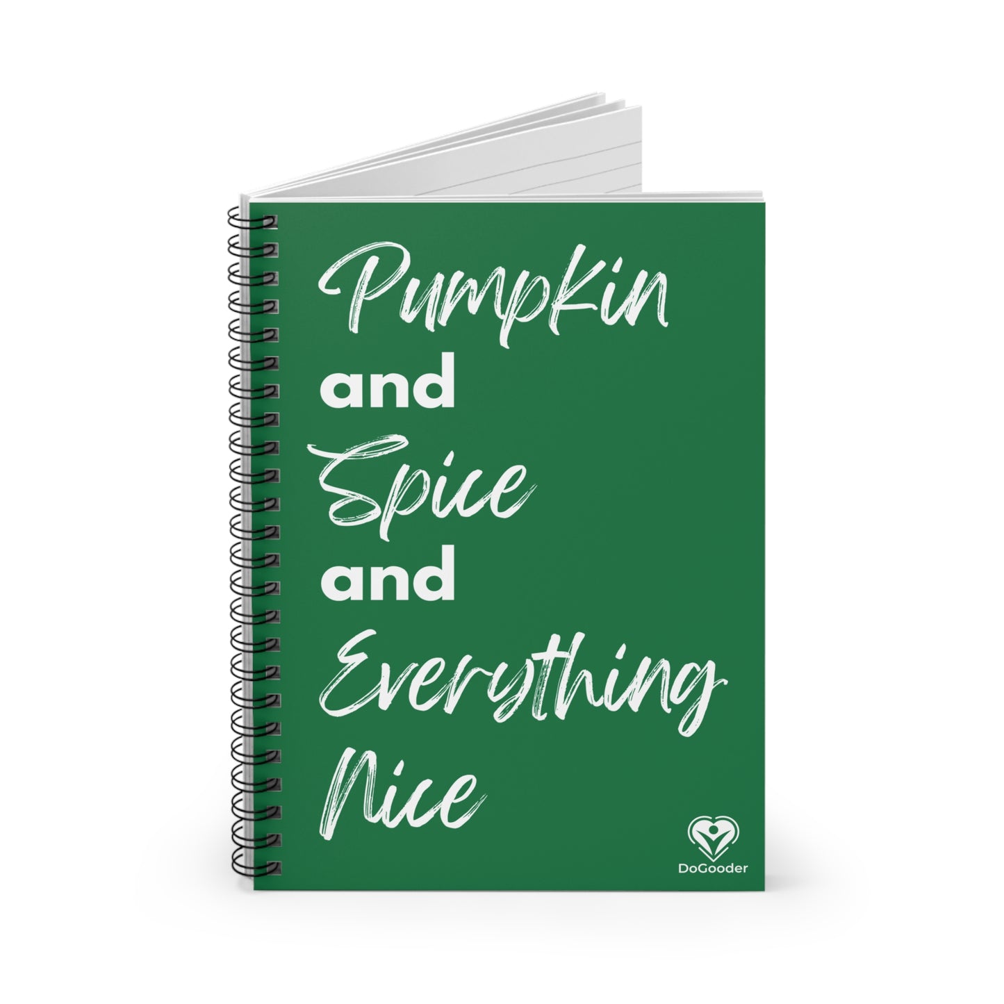 Pumpkin Spice Everything Nice Spiral Notebook - Dark Green