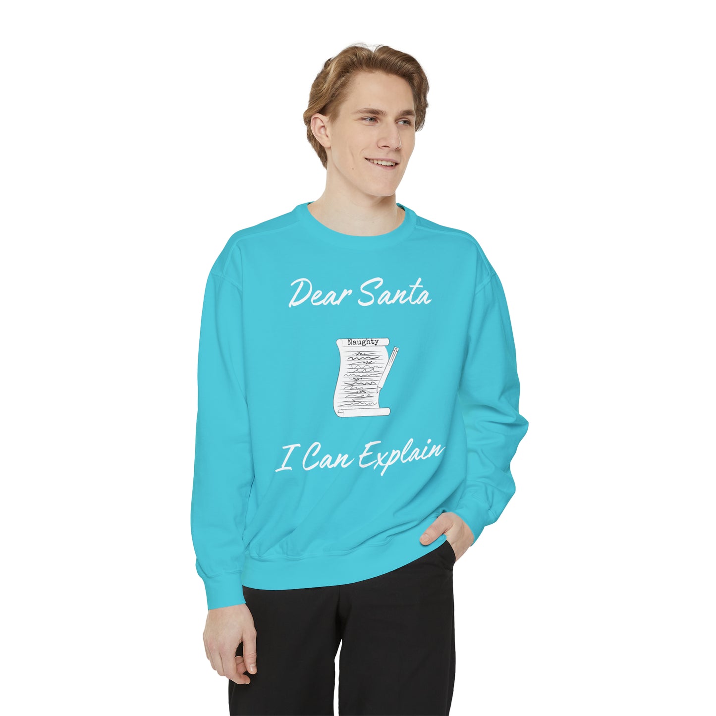 Dear Santa I Can Explain Unisex Garment-Dyed Sweatshirt