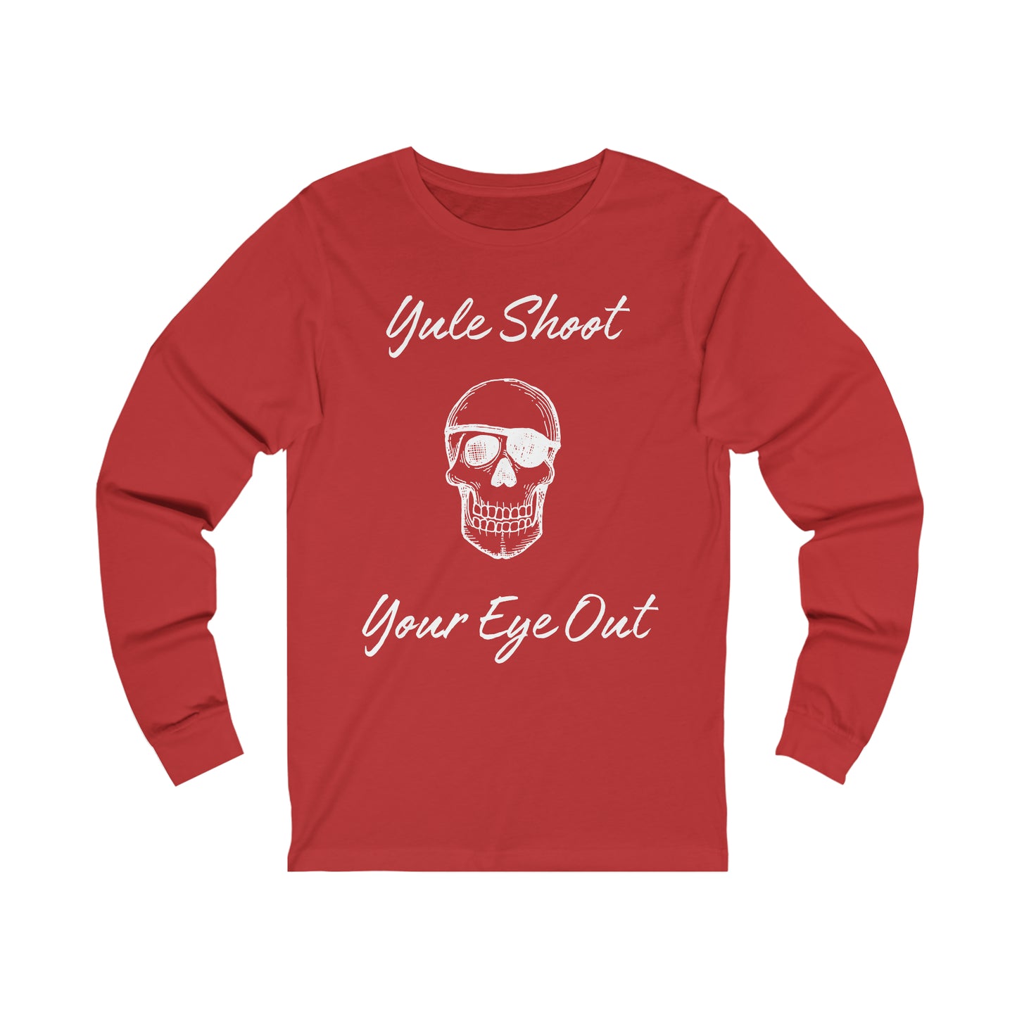 Yule Shoot Your Eye Out Extra Soft Unisex Jersey Long Sleeve Tee