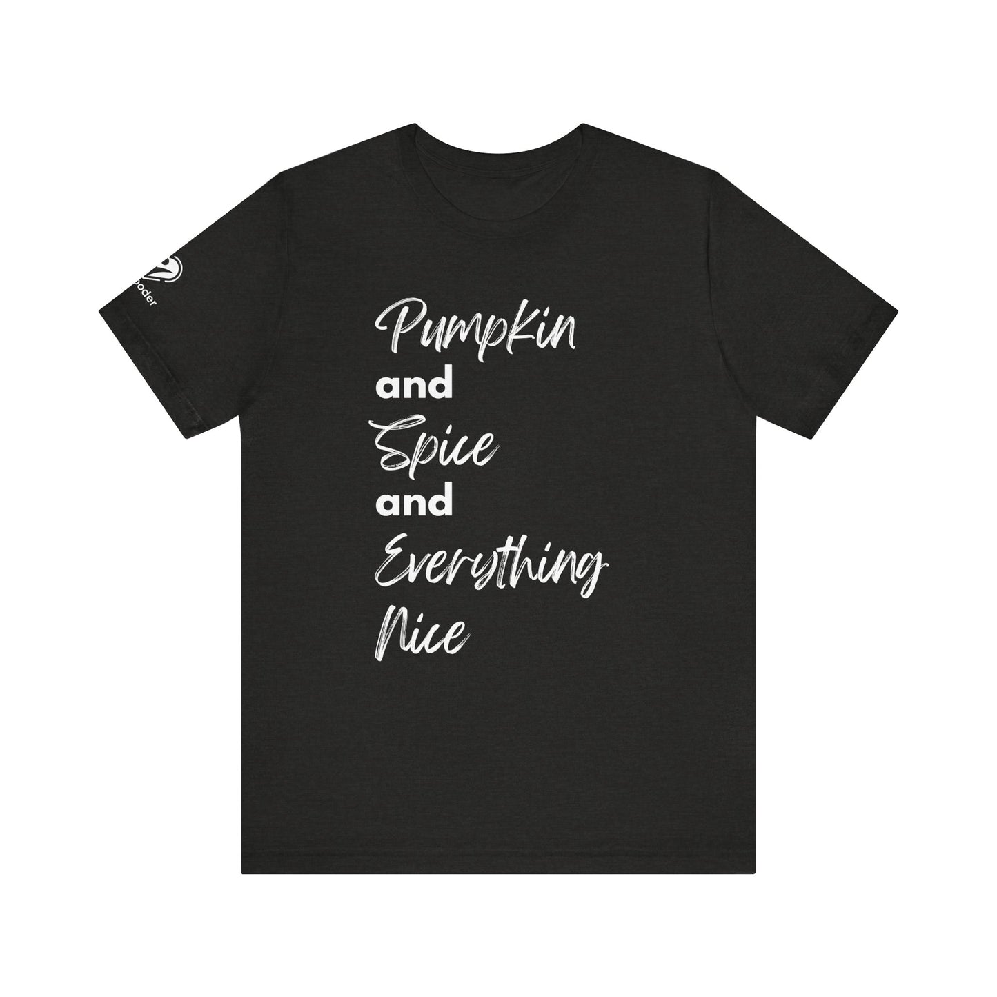 Pumpkin Spice and Everything Nice Extra Soft Unisex Jersey Short Sleeve Tee