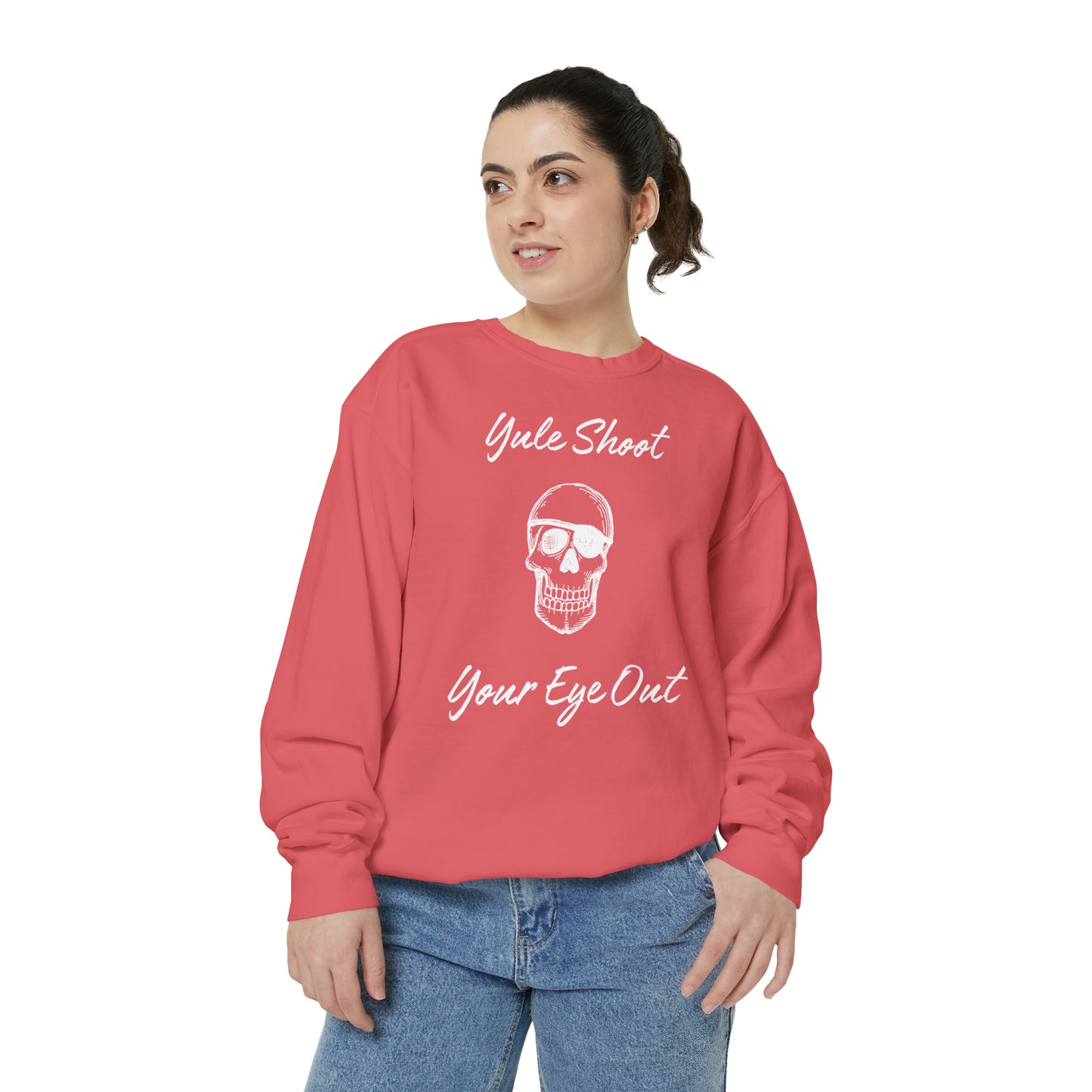 Yule Shoot Your Eye Out Unisex Garment-Dyed Sweatshirt