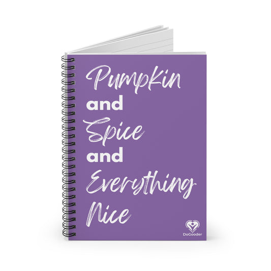 Pumpkin Spice Everything Nice Spiral Notebook - Purple