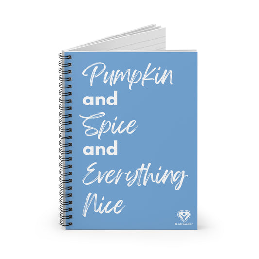 Pumpkin Spice Everything Nice Spiral Notebook - Sky Blue