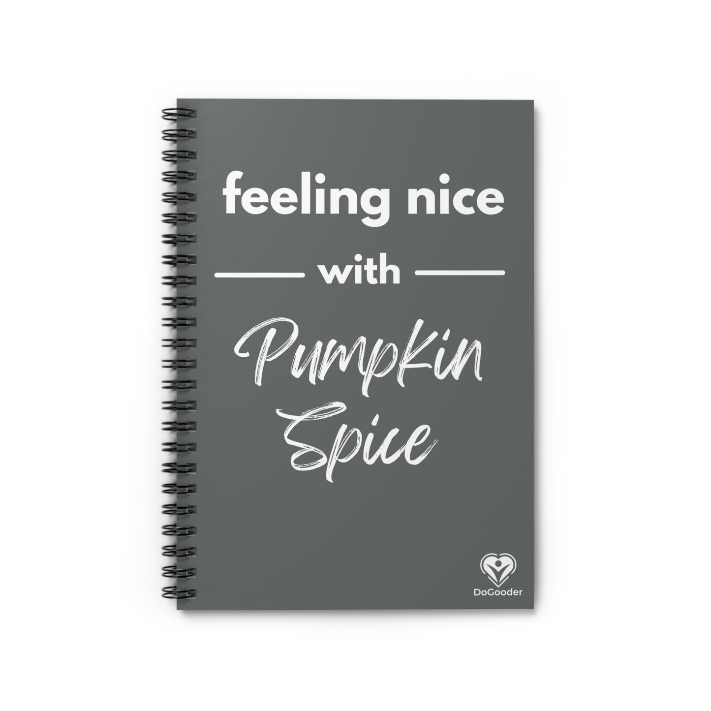 Feeling Nice With Pumpkin Spice Spiral Notebook - Dark Grey