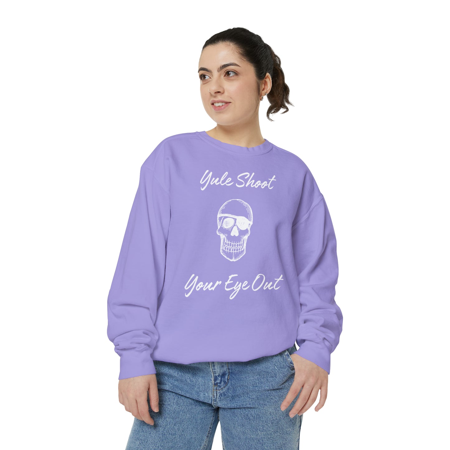 Yule Shoot Your Eye Out Unisex Garment-Dyed Sweatshirt