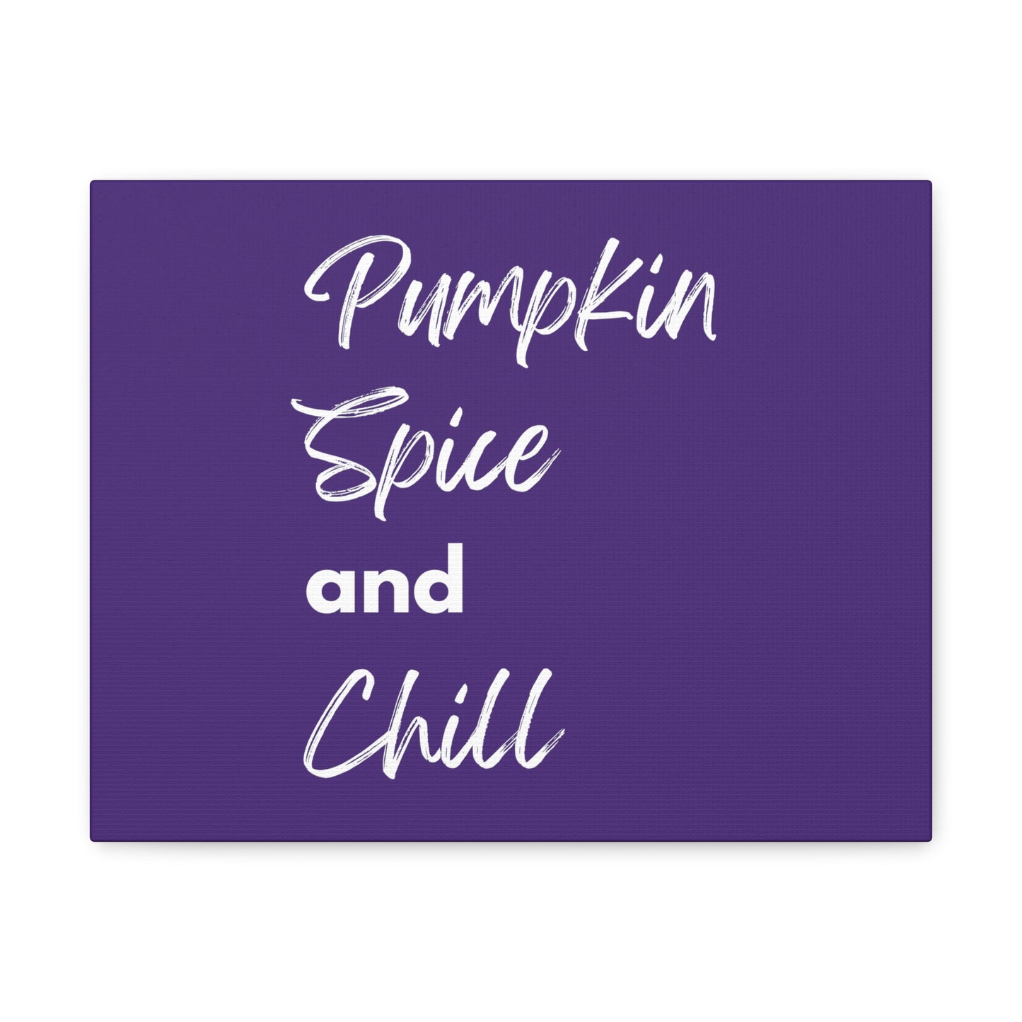 Pumpkin Spice and Chill Canvas Gallery Wraps - Dark Purple