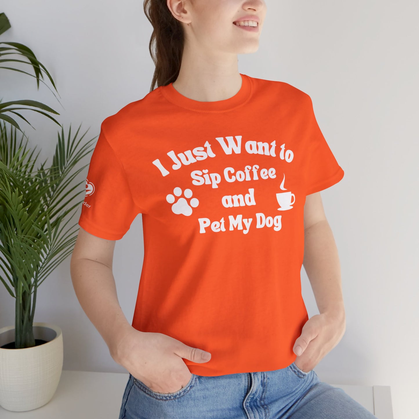 Sip Coffee And Pet My Dog Extra Soft Unisex Jersey Short Sleeve Tee