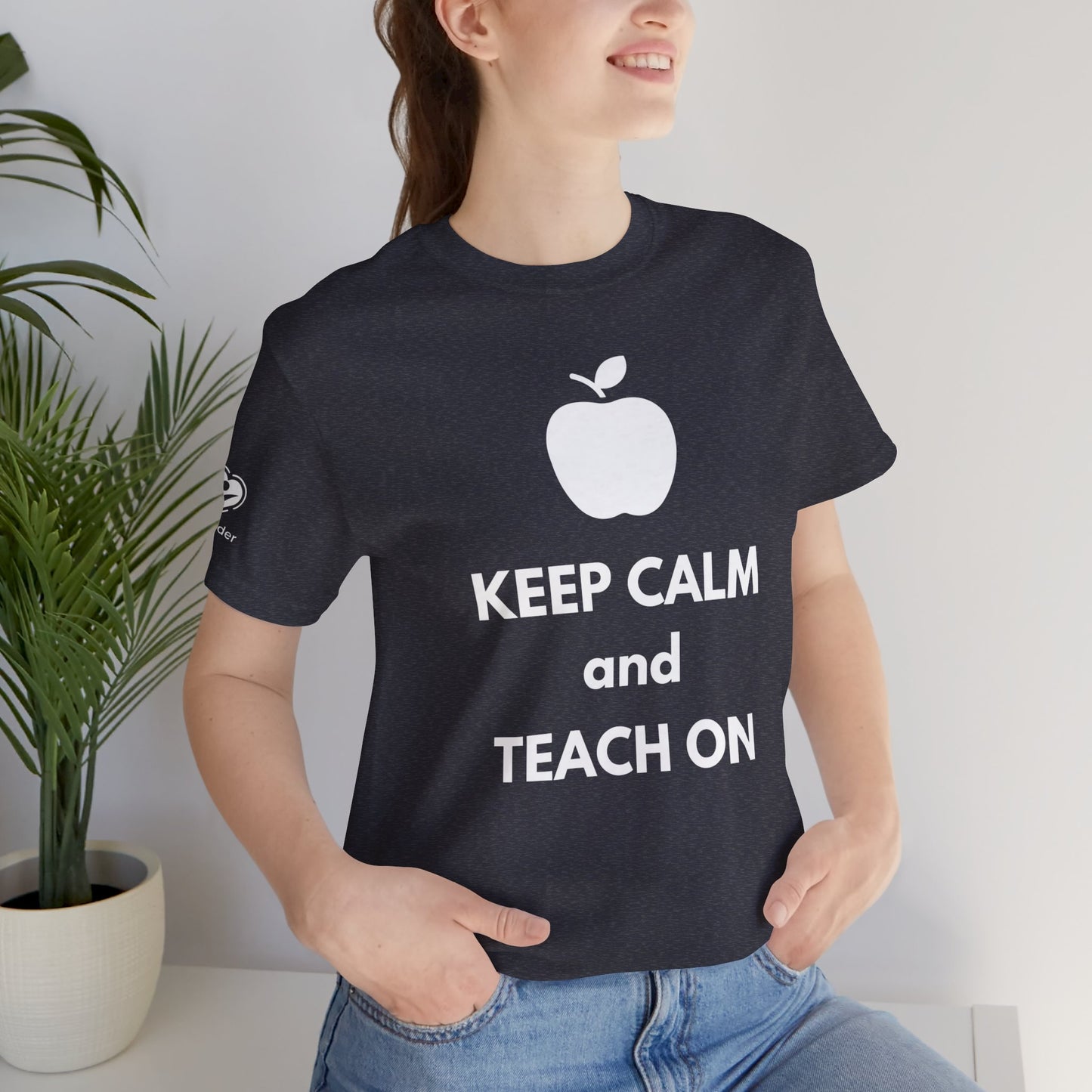 Keep Calm and Teach On Extra Soft Unisex Jersey Short Sleeve Tee