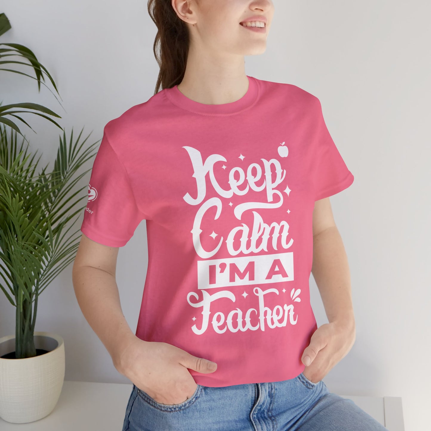 Keep Calm I'm A Teacher Extra Soft Unisex Jersey Short Sleeve Tee