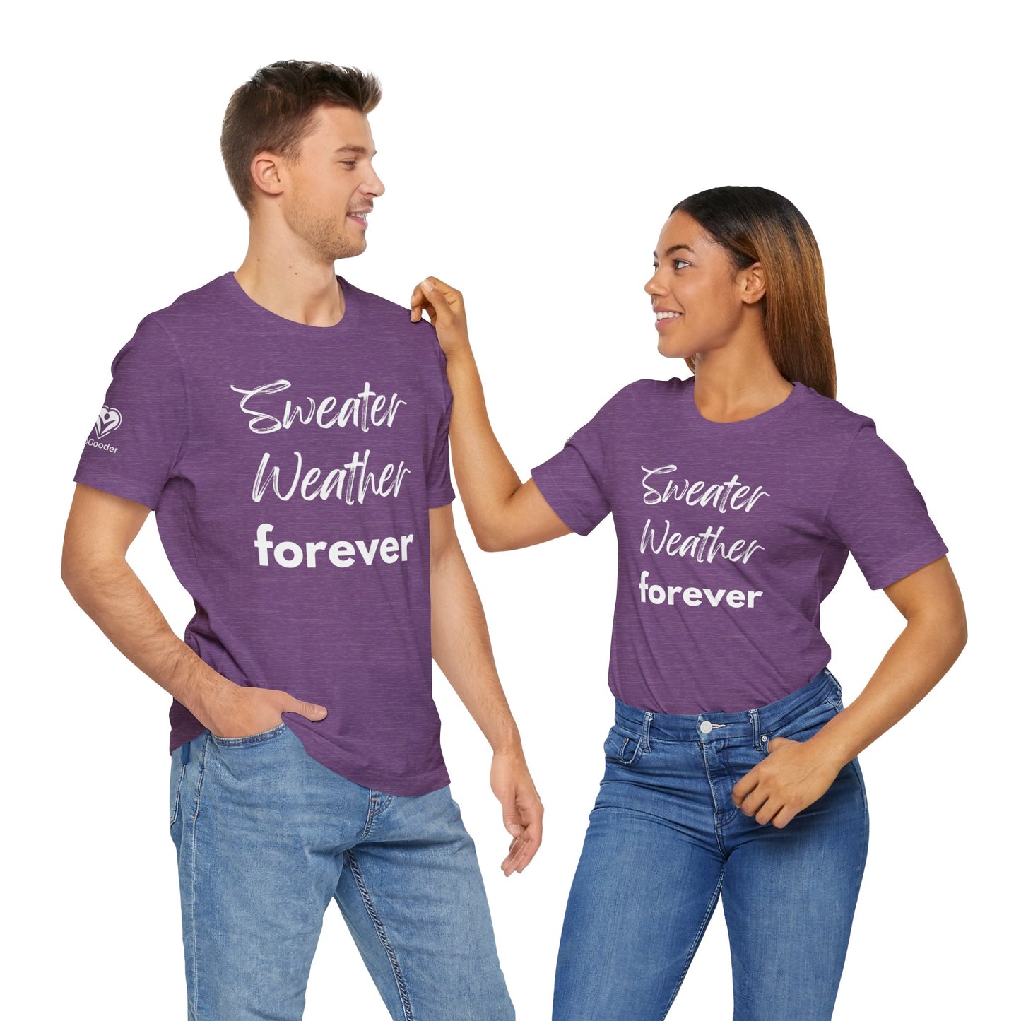 Sweater Weather Forever Extra Soft Unisex Jersey Short Sleeve Tee