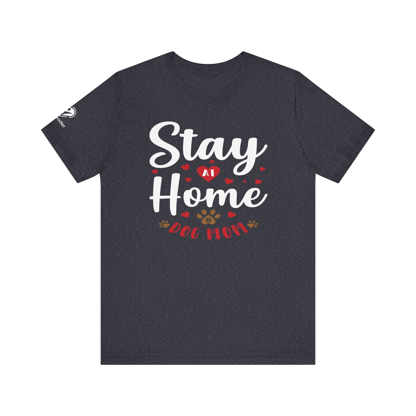 Stay At Home Dog Mom Extra Soft Unisex Jersey Short Sleeve Tee