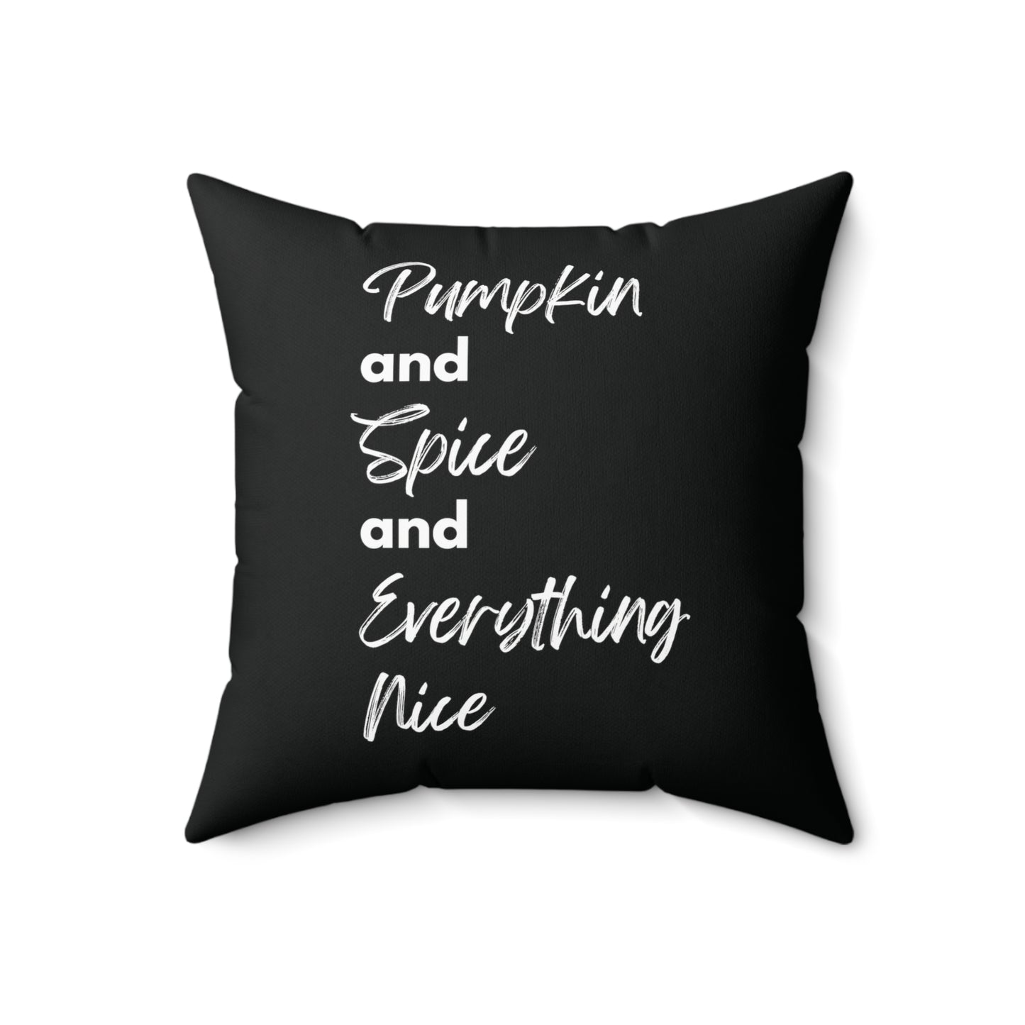 Pumpkin Spice Everything Nice Spun Polyester Square Pillow - Black