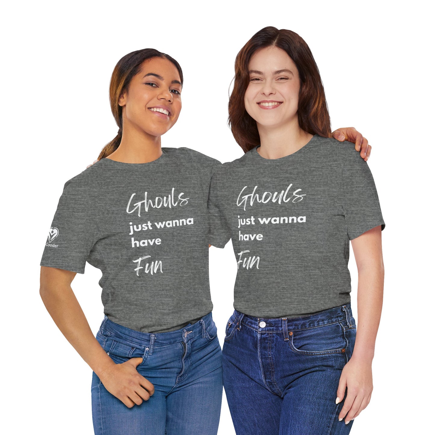 Ghouls Just Wanna Have Fun Extra Soft Unisex Jersey Short Sleeve Tee