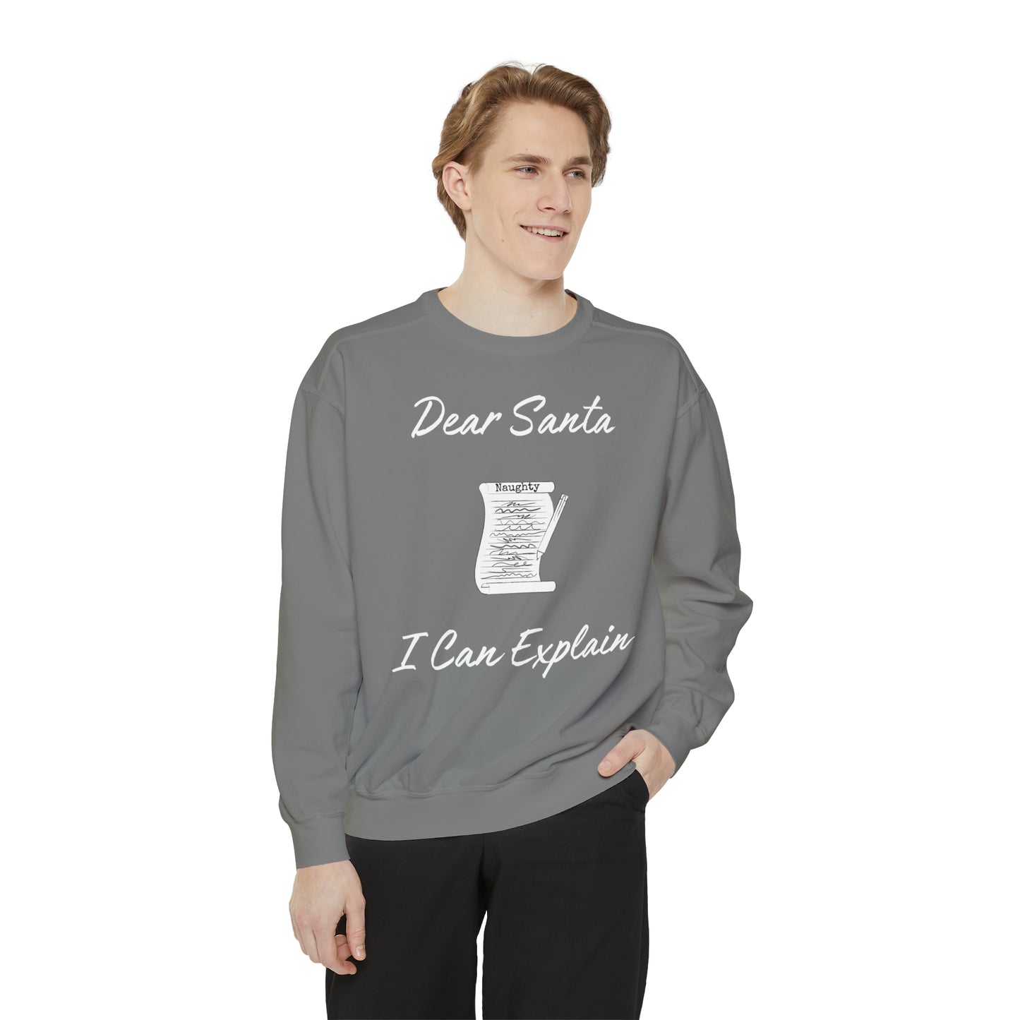 Dear Santa I Can Explain Unisex Garment-Dyed Sweatshirt