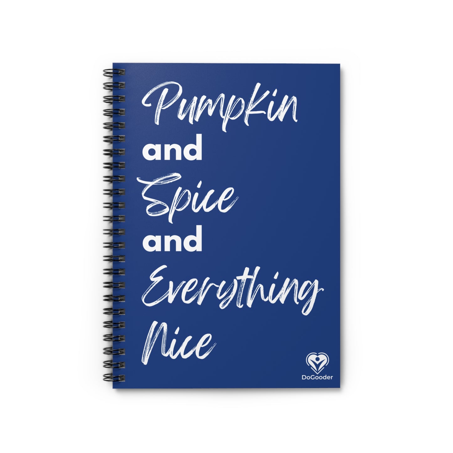 Pumpkin Spice Everything Nice Spiral Notebook - Dark Blue