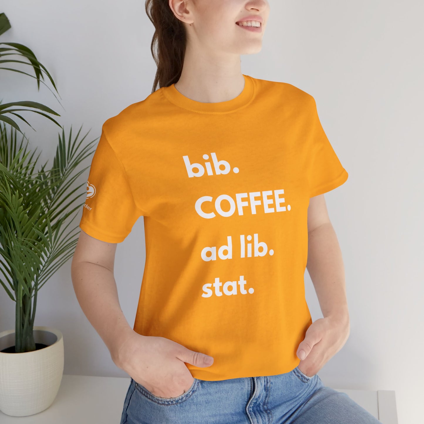 Coffee bib-ad lib-stat Extra Soft Unisex Jersey Short Sleeve Tee