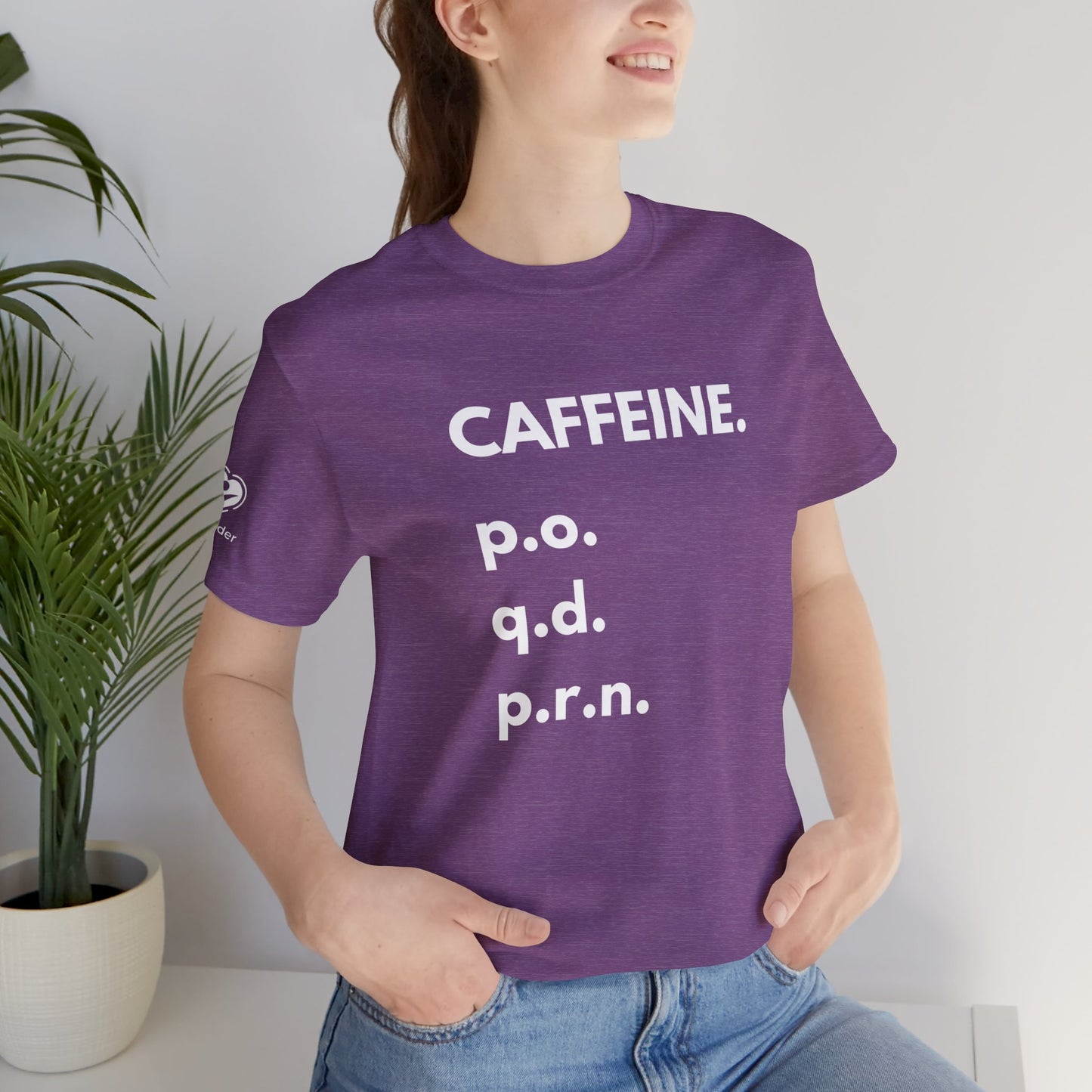 Caffeine PO-QD-PRN Extra Soft Unisex Jersey Short Sleeve Tee